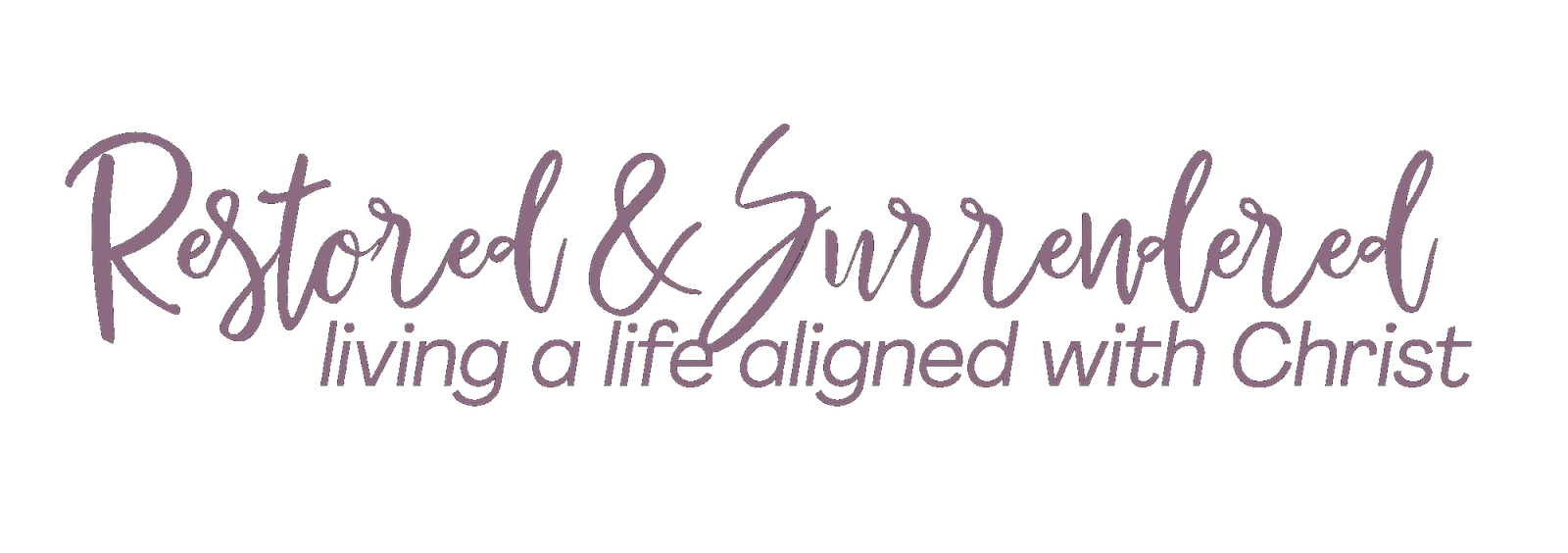 Restored & Surrendered